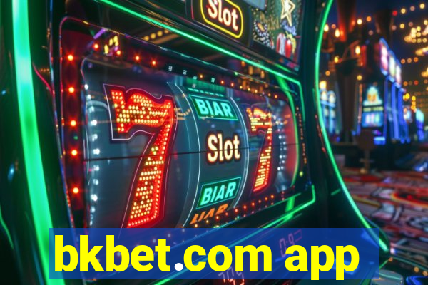 bkbet.com app